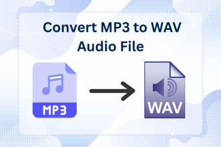 Best Way to Convert MP3 to WAV Audio File